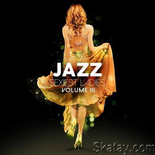 Jazz Sexiest Ladies Vol. 3 (2020) FLAC