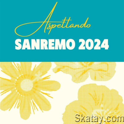 Aspettando Sanremo 2024 (2024)
