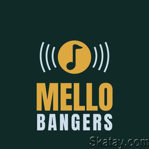 Mello Bangers (2024)