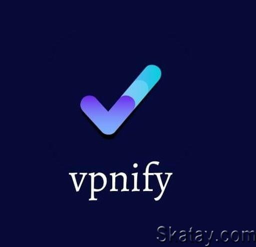 vpnify - Безлимитный VPN 2.1.7 [Ru/En](Android) + версия для AndroidTV