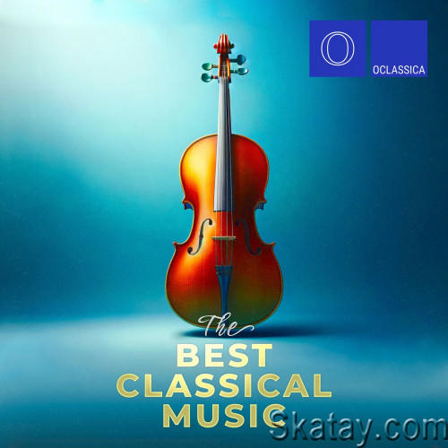 The Best Classical Music (2024) FLAC