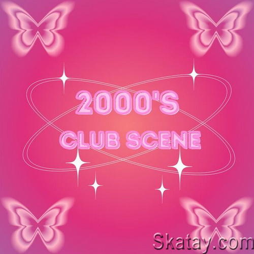 2000s Club Scene (2024)