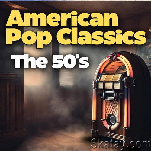 American Pop Classics the 50s (2024)