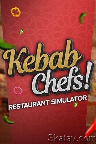 Kebab Chefs! - Restaurant Simulator (2024/Ru/En/Multi/RePack от Pioneer)