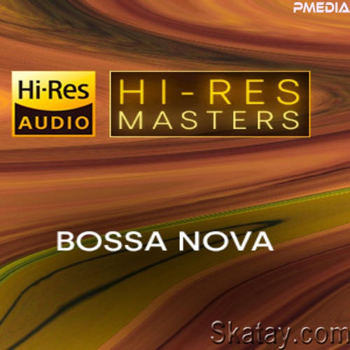 Hi-Res Masters Bossa Nova (2024) FLAC