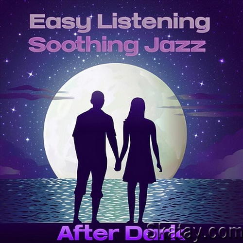 Easy Listening Soothing Jazz After Dark (2024) FLAC