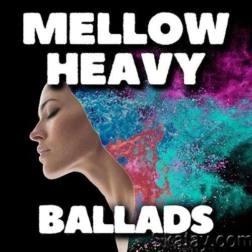 Mellow Heavy Ballads (2024) FLAC