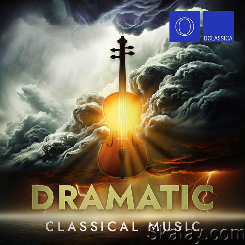 Dramatic Classical Music (2024) FLAC