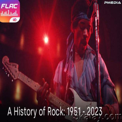 A History of Rock 1951-2023 (2023) FLAC