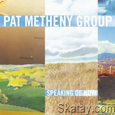 Pat Metheny Group - Speaking of Now (2002) [FLAC]