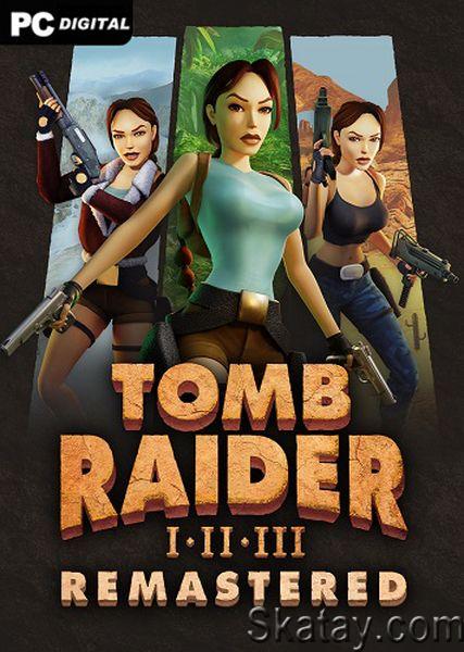 Tomb Raider I-III Remastered Starring Lara Croft (2024/Ru/En/MULTI/Лицензия)