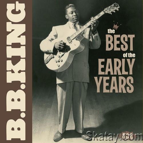 B.B. King - The Best of the Early Years (2007) [FLAC]