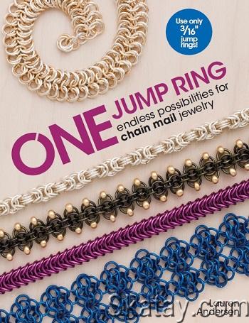 One Jump Ring: Endless Possiblilities for Chain Mail Jewelry (2017)