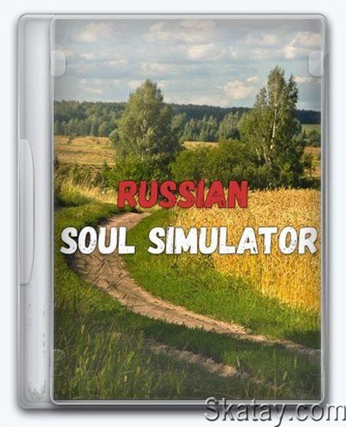 Russian Soul Simulator (2024/Ru/En/Repack FitGirl)