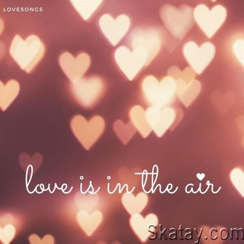 Lovesongs – Love Is In The Air (2024)