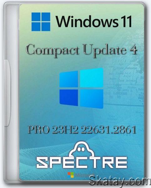 Windows 11 PRO 23H2 22631.2861 Compact by Ghost Spectre x64 (Ru/2024)