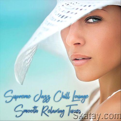 Supreme Jazz Chill Lounge Smooth Relaxing Tunes (2024) FLAC