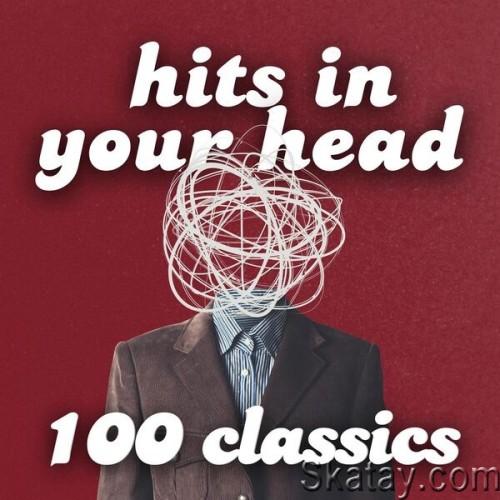 Hits in Your Head 100 Classics (2024)