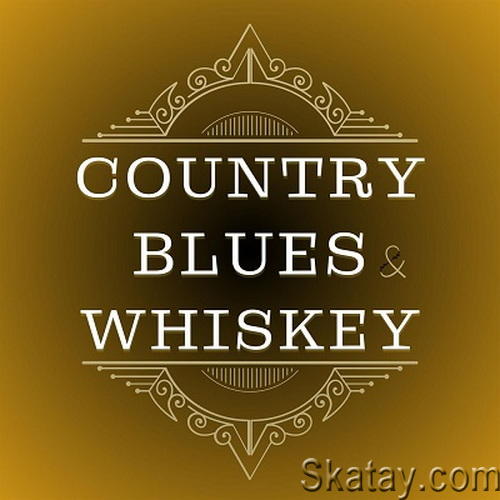 Country Blues and Whiskey (2024) FLAC