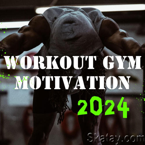 Workout Gym Motivation 2024 (2024) FLAC