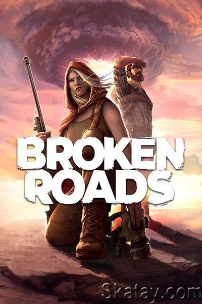 Broken Roads (2024/Ru/En/Multi/RePack от Wanterlude)