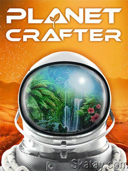 The Planet Crafter (2024/Ru/En/MULTI/RePack от FitGirl)
