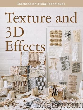 Texture and 3D Effects (Machine Knitting Techniques) (2024)