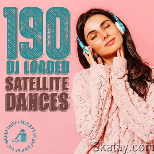 190 DJ Loaded – Dances Satellite (2024)