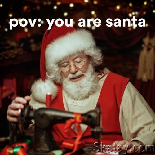 Pov You Are Santa (2024)