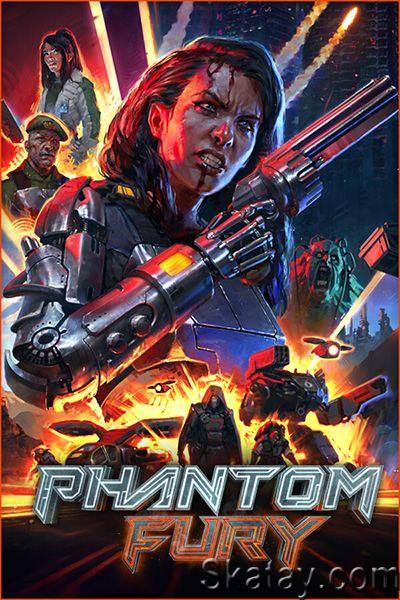 Phantom Fury (2024/Ru/En/Multi/RePack от Wanterlude)