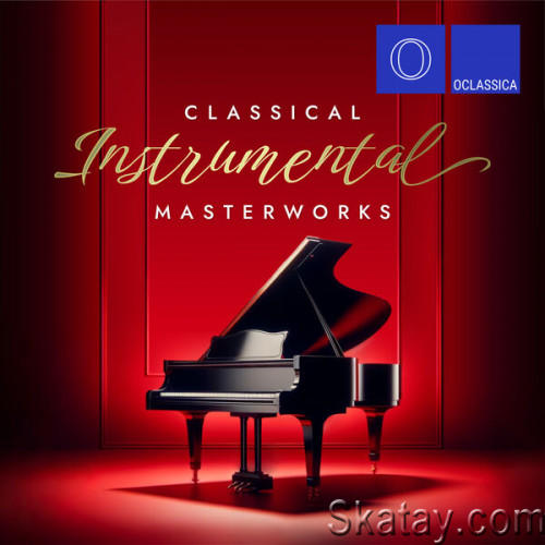 Classical Instrumental Masterworks (2024) FLAC