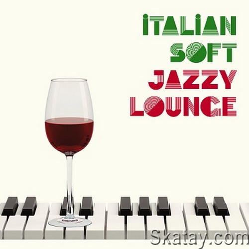 Italian Soft Jazzy Lounge (2024) FLAC