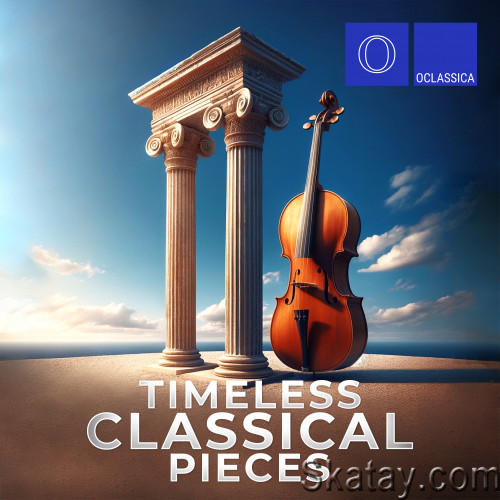 Timeless Classical Pieces (2024) FLAC