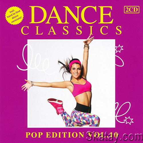 Dance Classics - Pop Edition Vol 10 (2CD) (2013) FLAC