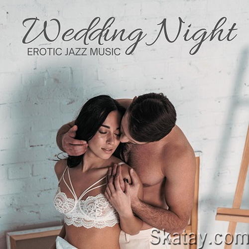Wedding Night Erotic Jazz Music (2024) FLAC