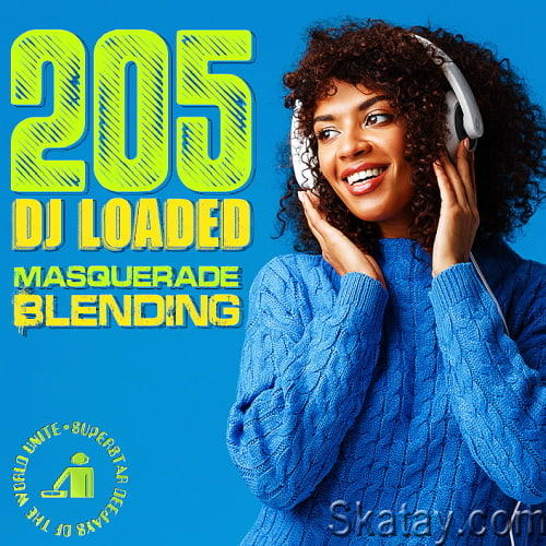 205 DJ Loaded – Blending Masquerade (2024)