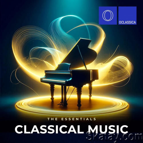 The Essentials: Classical Music (2024) FLAC