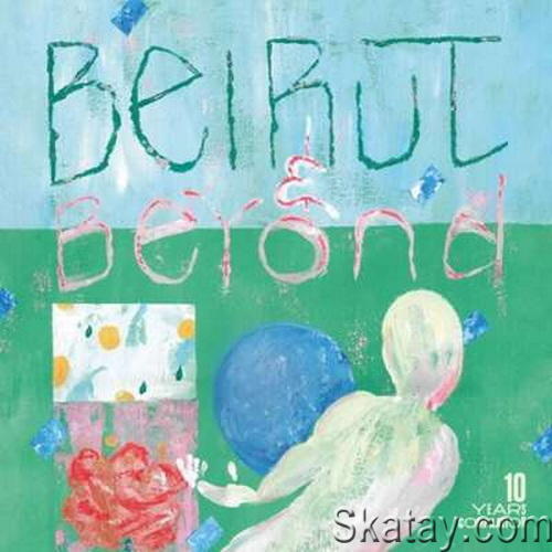 Beirut and Beyond - 10 Years Compilation (2024) FLAC