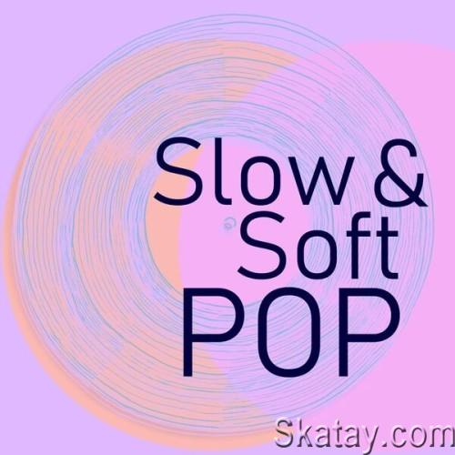 Slow and Soft Pop (2024)