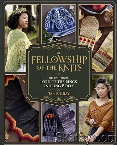 The Fellowship of the Knits: The Unofficial Lord of the Rings Knitting Book (2023)