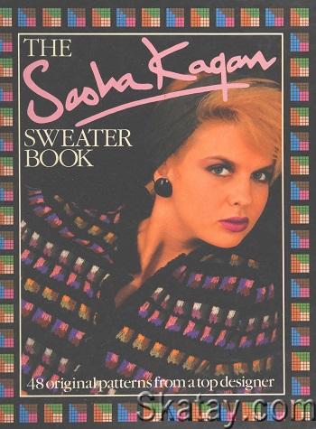 The Sasha Kagan Sweater Book (1989)