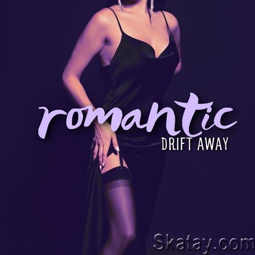 Romantic Drift Away Love Sensations with Intimate Jazz Music (2024) FLAC