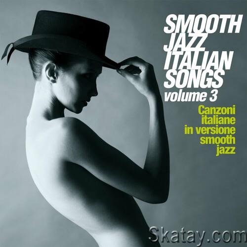 Smooth Jazz Italian Songs Vol. 3 Canzoni Italiane In Versione Smooth Jazz (2024) FLAC