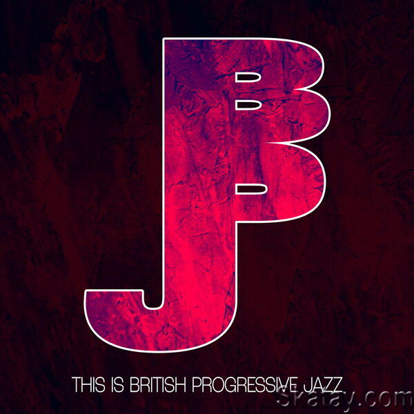 This Is British Progressive Jazz (2024) FLAC