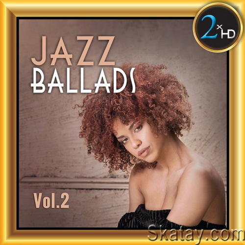 Jazz Ballads Vol. 2 (2018) FLAC