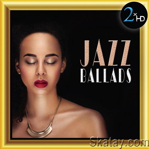 Jazz Ballads (2016) FLAC
