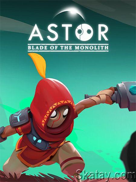 Astor: Blade of the Monolith (2024/Ru/En/Multi/RePack от FitGirl)