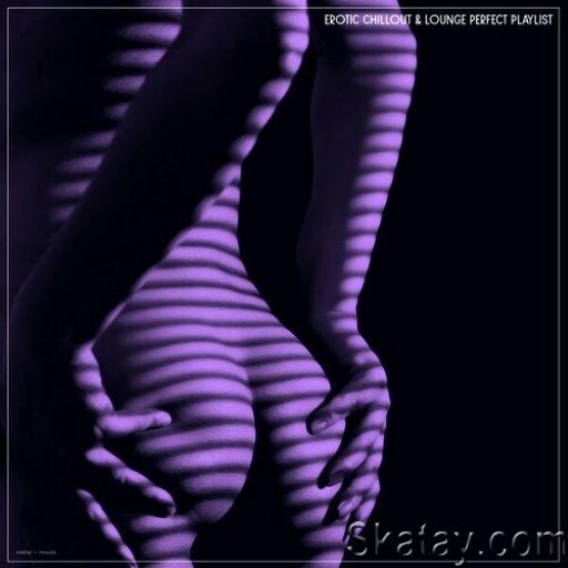 Erotic Chillout & Lounge Perfect Playlist (2024) FLAC