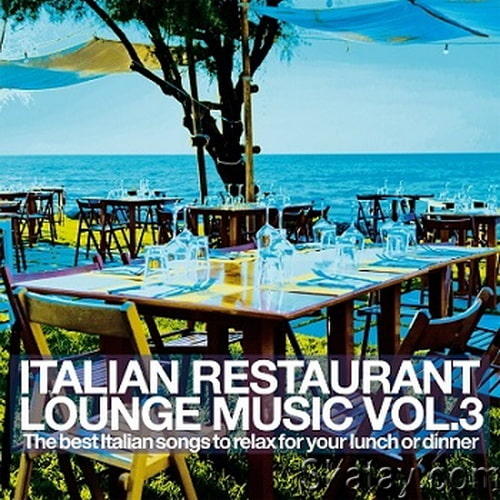 Italian Restaurant Lounge Music Vol. 3 (2024) FLAC