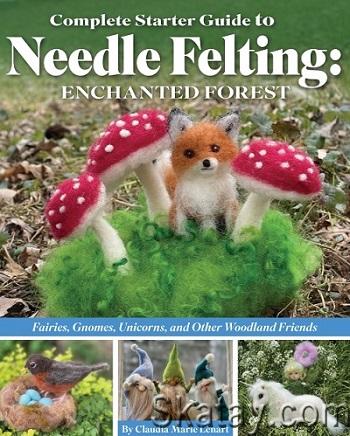 Complete Starter Guide to Needle Felting (2024)